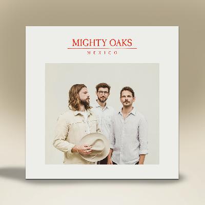 Mighty Oaks Mexico CD