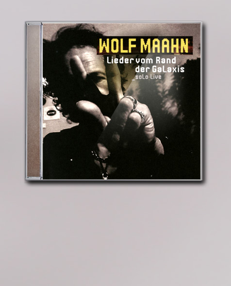 Wolf Maahn Lieder vom Rand der Galaxis_solo Live CD